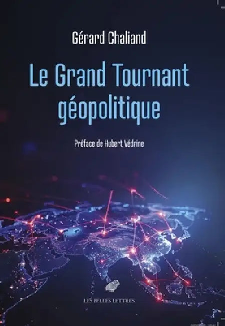 Le Grand Tournant Geopolitique by Gerard Chaliand