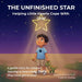 The Unfinished Star: Helping Little Hearts Cope With Grief by Wayne Hutchinson, Nadeen Swaby