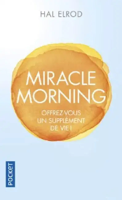 Miracle morning by Hal Elrod