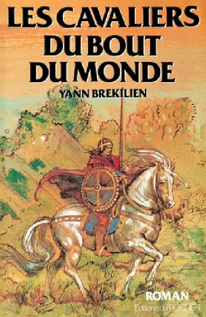 Les Cavaliers du bout du monde by Yann Brekilien