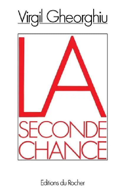 La seconde chance by Virgil C. Gheorghiu