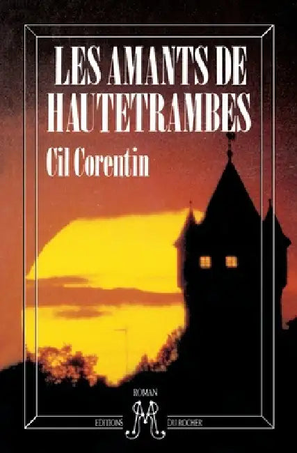 Les amants de Hautetrambes by CIL Corentin