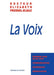 La Voix: Prendre soin de sa voix, communication, expression, rééducation by Elizabeth Fresnel-Elbaz