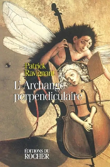 L'archange perpendiculaire by Patrick Ravignant