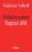 Désinformation, flagrant délit by Vladimir Volkoff