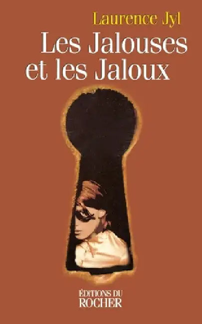 Les Jalouses et les jaloux by Laurence Jyl