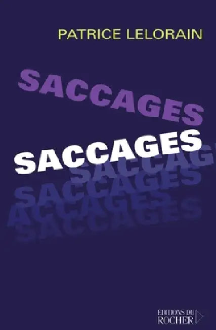 Saccages by Patrice Lelorain