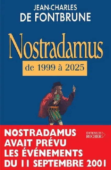 Nostradamus de 1999 à 2025 by Jean-Charles de Fontbrune