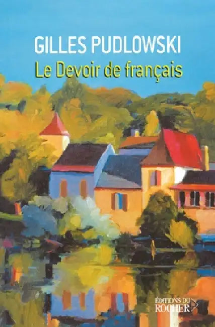 Le Devoir de français by Gilles Pudlowski
