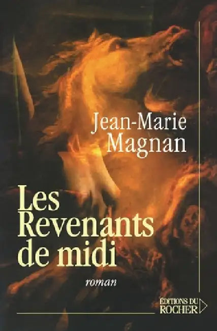 Les revenants de midi by Jean-Marie Magnan