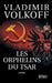 Les Orphelins du Tsar by Vladimir Volkoff