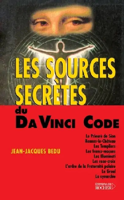 Les sources secrètes du Da Vinci Code by Jean-Jacques Bedu