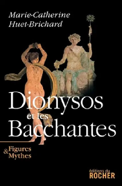 Dionysos et les Bacchantes by Marie-Catherine Huet-Brichard