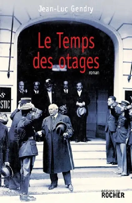Le temps des otages by Jean-Luc Gendry