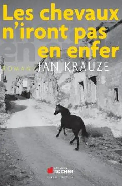 Les chevaux n'iront pas en enfer by Jan Krauze