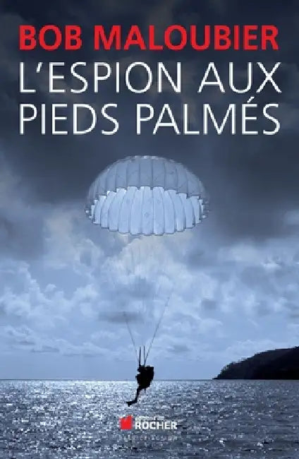 L'espion aux pieds palmés by Bob Maloubier