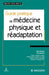 Guide pratique de médecine physique et réadaptation by André Thevenon, Vinciane Pardessus, Anne Blanchard