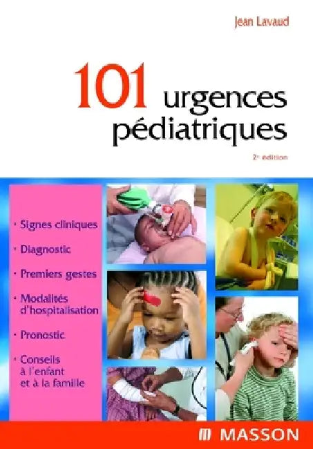 101 urgences pédiatriques by Jean Lavaud