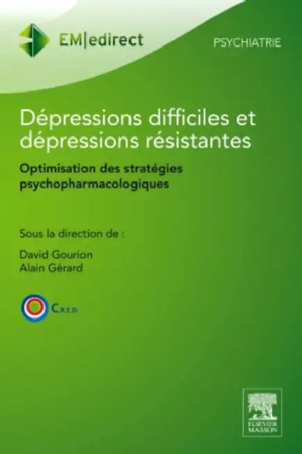 Dépressions difficiles et dépressions résistantes: Optimisation des stratégies psychopharmacologiques by David Gourion, Alain Gérard