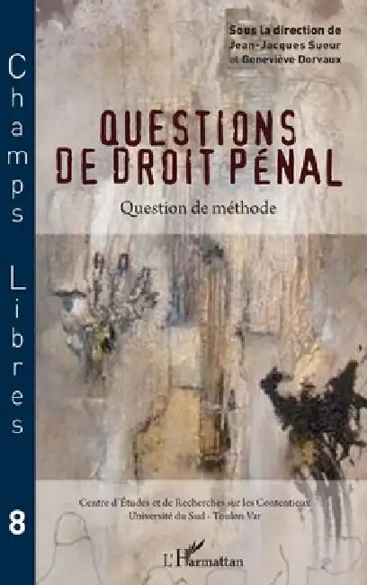 Questions de droit pénal: Question de méthode by Jean-Jacques Sueur
