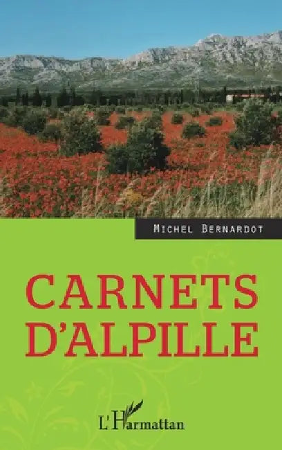 Carnets d'Alpille by Michel Bernardot