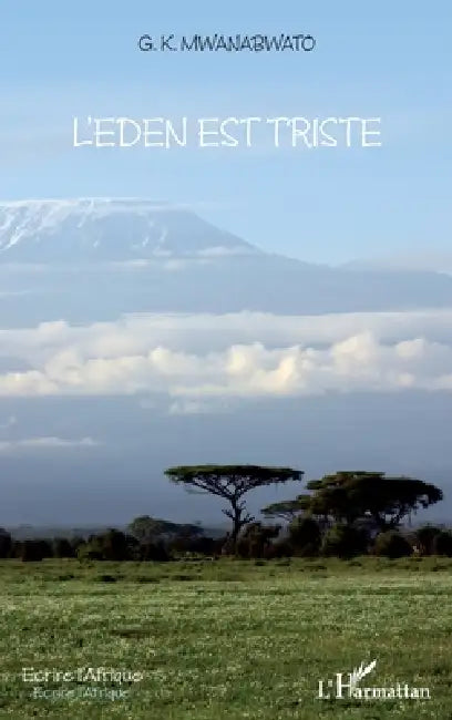 L'Eden est triste by Mwanabwato G K