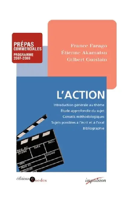 L'action - Prépas commerciales - Programme 2007-2008: Prépas commerciales - Programme 2007-2008 by France Farago, Étienne Akamatsu, Gilbert Guislain
