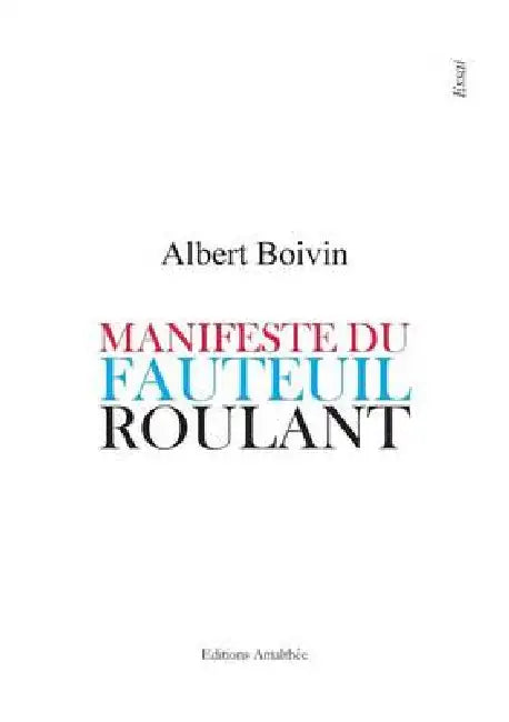Manifeste du fauteuil roulant by Boivin