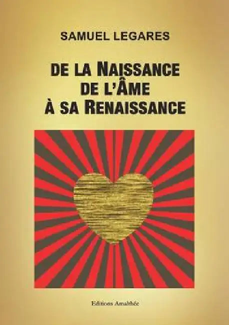 De la naissance de l'âme à sa renaissance by Legares-S
