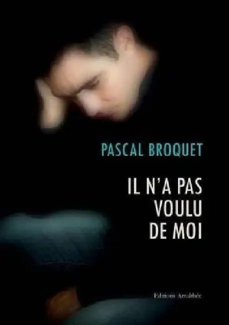 Il n'a pas voulu de moi by Broquet-P