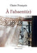 À l'absente by Français-C