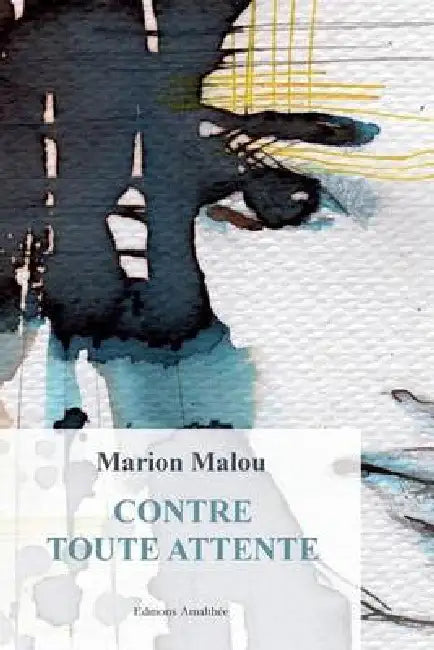 Contre toute attente by Malou-M