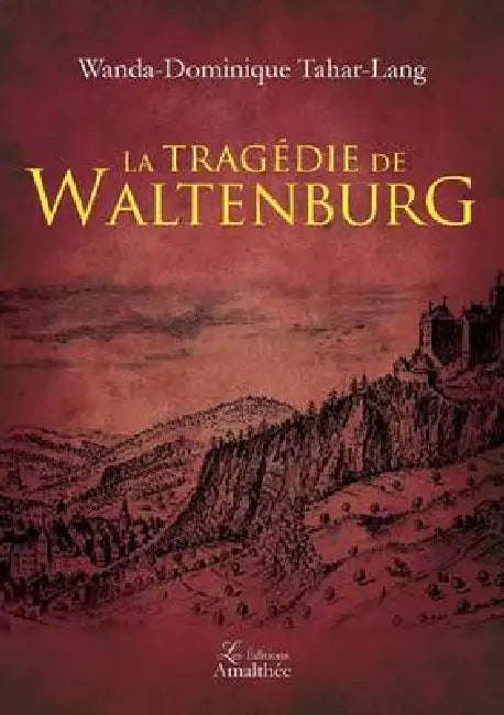La tragédie de Waltenburg by Tahar-Lang-W