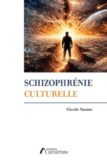 Schizophrénie culturelle by Claude Naours