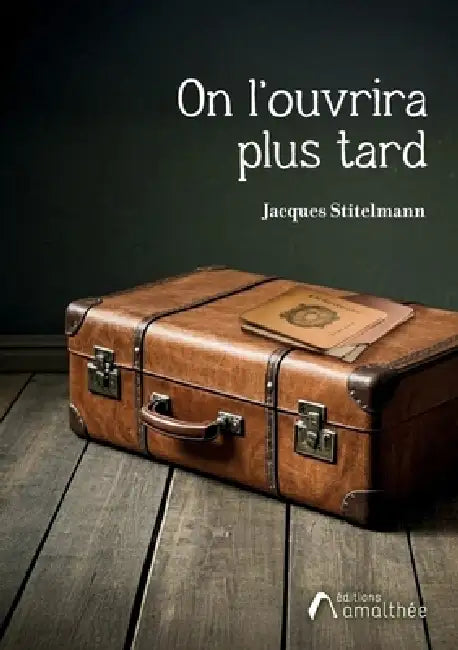 On l'ouvrira plus tard by Jacques Stitelmann