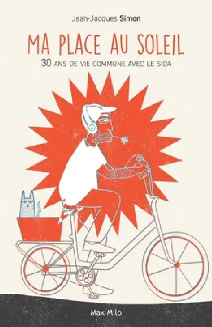 Ma place au soleil: 30 ans de vie commune avec le sida by Jean-Jacques Simon