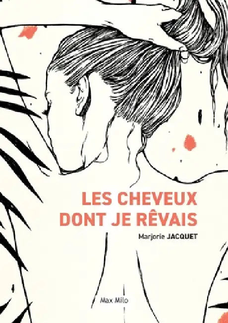 Les cheveux dont je rêvais by Marjorie Jacquet