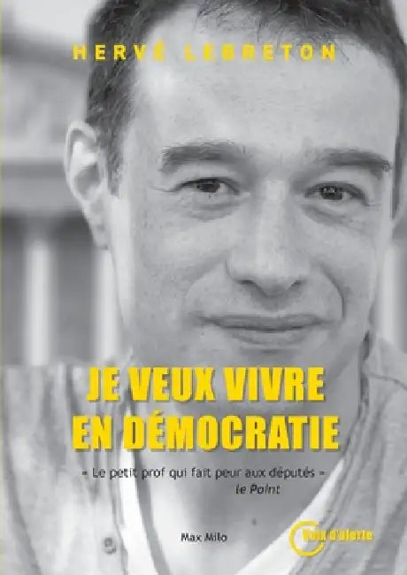 Je veux vivre en démocratie by Hervé Lebreton