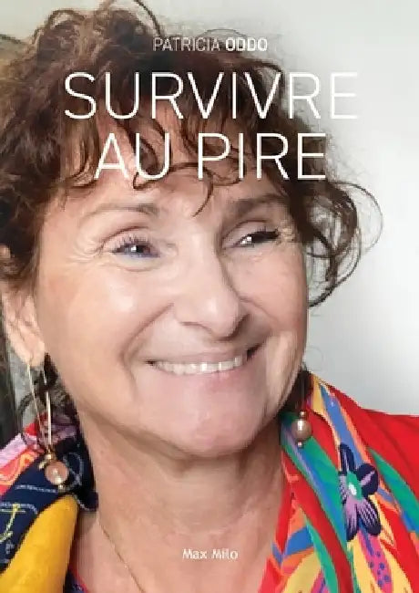 Survivre au pire by Oddo, Patricia