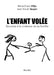 L'enfant volée: Soumise à la violence de sa famille by Vidja, Marie-Claire
