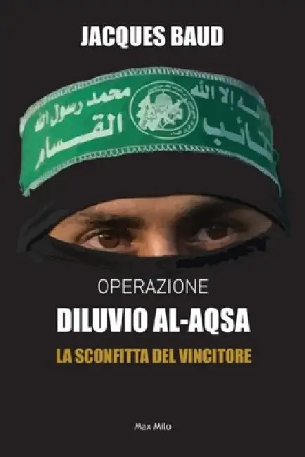 Operazione Diluvio Al-Aqsa: La sconfitta del vincitore by Baud, Jacques