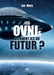 Les OVNIs viennent-ils du futur ? by Mary, Luc