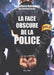 La face obscure de la police by Jean-Pierre Colombiès, Bertrand Ferrier