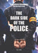 The Dark Side of the Police by Jean-Pierre Colombiès, Bertrand Ferrier
