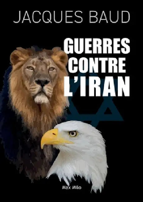 Guerres contre l'Iran by Jacques Baud