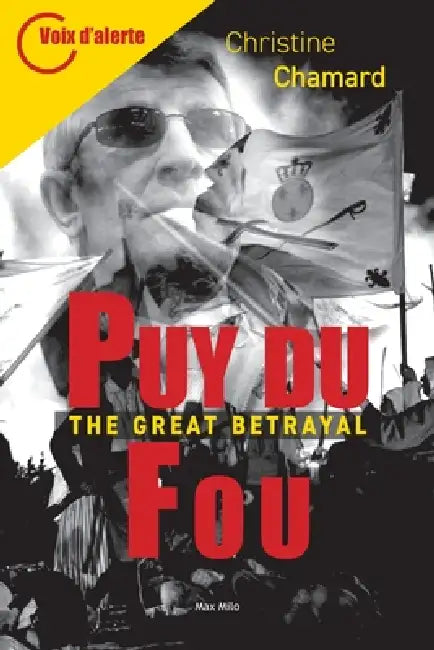 Puy du Fou: The Great Betrayal by Christine Chamard