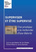 Superviser et être supervisé: Une pratique à la recherche d'une théorie by Wiener, Jan