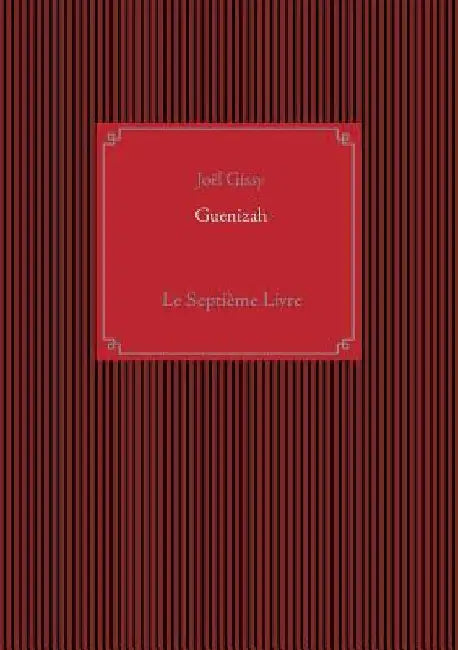 Guenizah: Le Septième Livre by Gissy, Joël