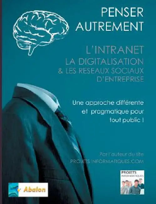 Penser autrement l'intranet, la digitalisation et les Réseaux Sociaux d'Entreprise: Tour d'horizon du digital interne d'Entreprise by Coupez, Christophe