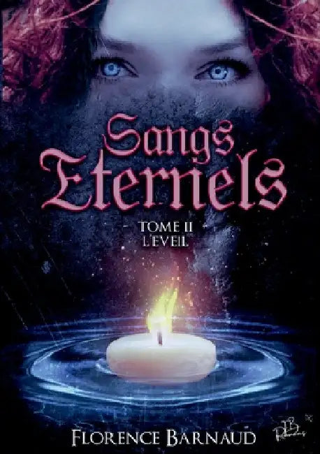 Sangs Éternels - Tome 2: L'Eveil by Barnaud, Florence